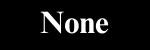 None